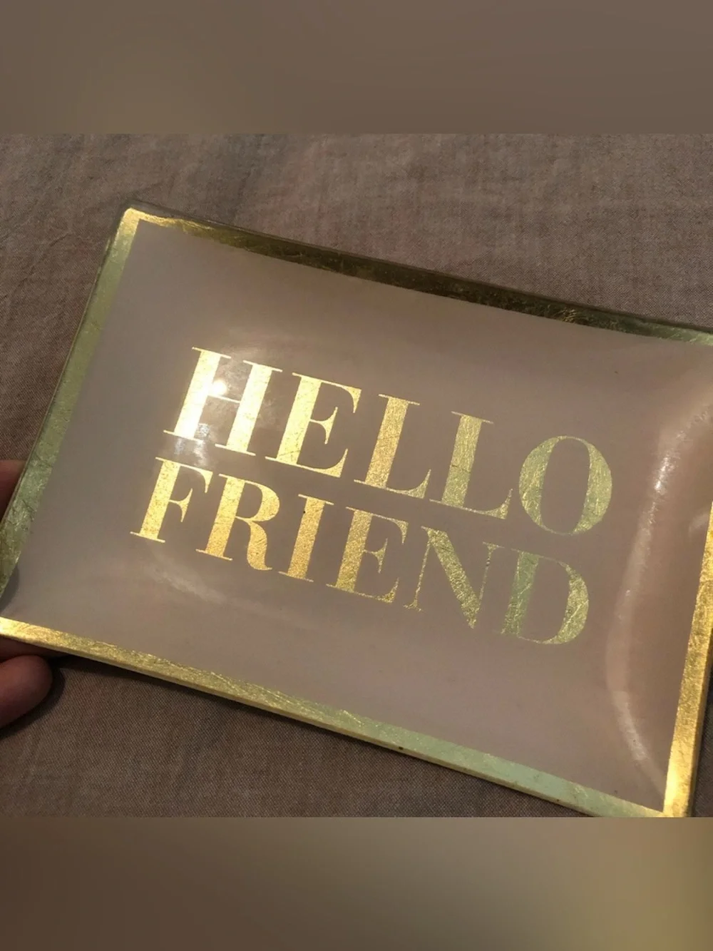 Hello friend jewelry small tray from Z Gallerie
